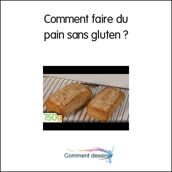 Comment faire du pain sans gluten